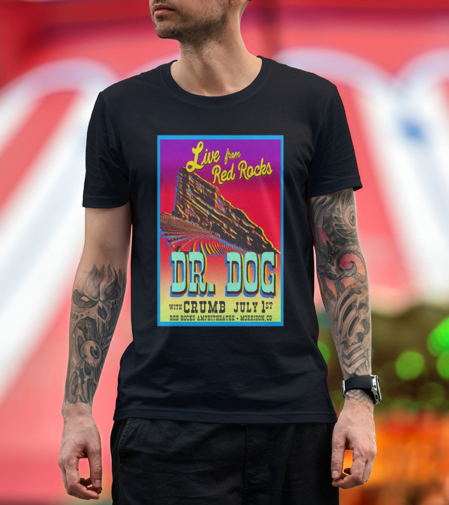 Live From Red Rocks Dr. Dog With Crumb July 1st 2025 Red Rocks Amphitheatre Morrison CO T-Shirt