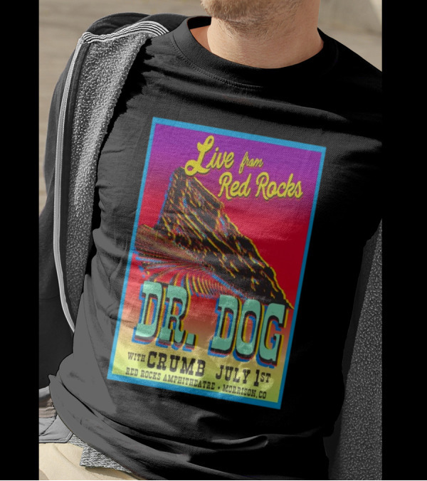 Live From Red Rocks Dr. Dog With Crumb July 1st 2025 Red Rocks Amphitheatre Morrison CO T-Shirt
