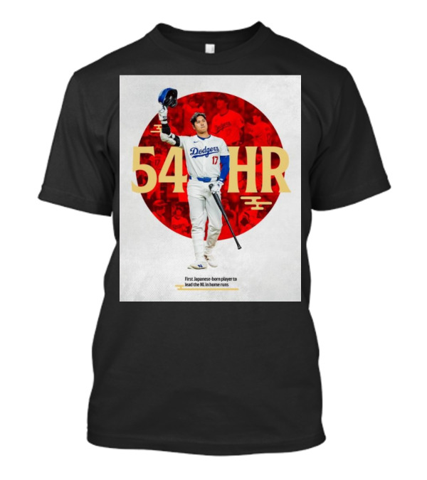 Shohei Ohtani 54 HR Los Angeles Dodgers First Japanese-born Player To Lead The NL In Home Runs T-Shirt