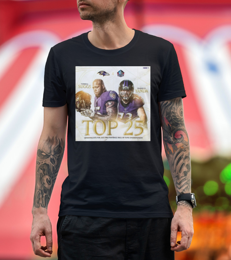 Baltimore Ravens Terrell Suggs Marshal Yanda Top 25 2025 Pro Football Hall Of Fame Semifinalists T-Shirt