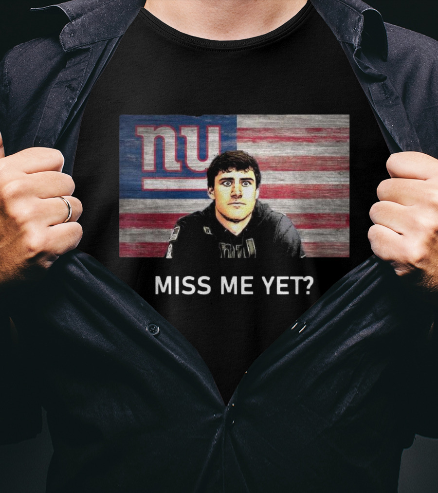 Miss Me Yet New York Giants NFL Daniel Jones T-Shirt