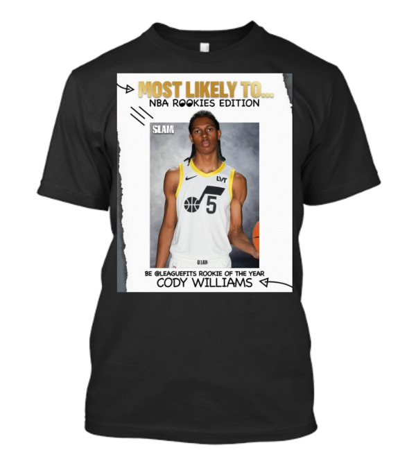 Slam Most Likely To NBA Rookies Edition Be Leaguefits Rookie Of The Year Cody Williams Utah Jazz T-Shirt