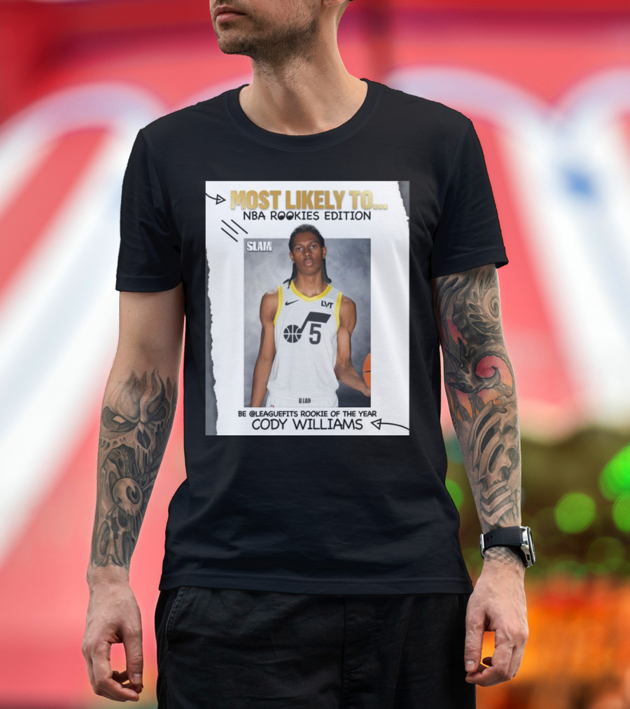 Slam Most Likely To NBA Rookies Edition Be Leaguefits Rookie Of The Year Cody Williams Utah Jazz T-Shirt