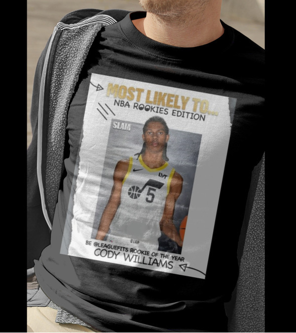 Slam Most Likely To NBA Rookies Edition Be Leaguefits Rookie Of The Year Cody Williams Utah Jazz T-Shirt