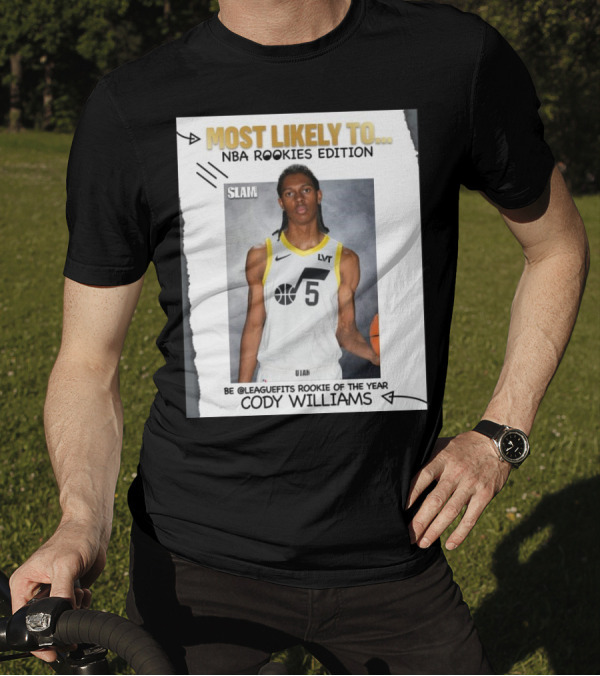 Slam Most Likely To NBA Rookies Edition Be Leaguefits Rookie Of The Year Cody Williams Utah Jazz T-Shirt