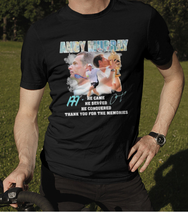 Andy Murray He Came He Served He Conquered Thank You For The Memories Tennis T-Shirt