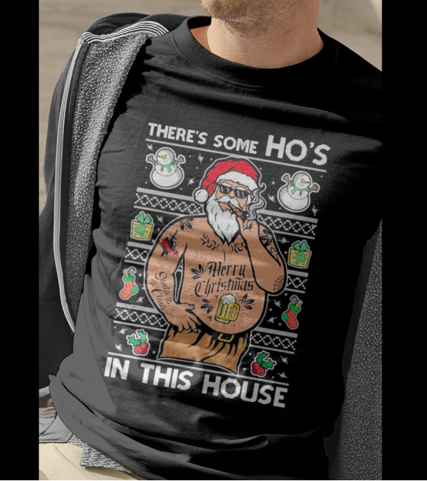 There's Some Ho's In This House Santa Christmas Tattoo Party T-Shirt