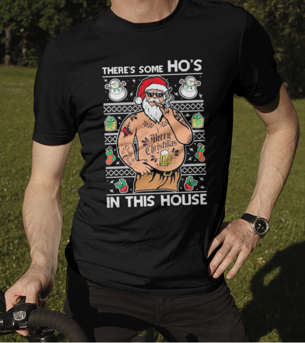 There's Some Ho's In This House Santa Christmas Tattoo Party T-Shirt