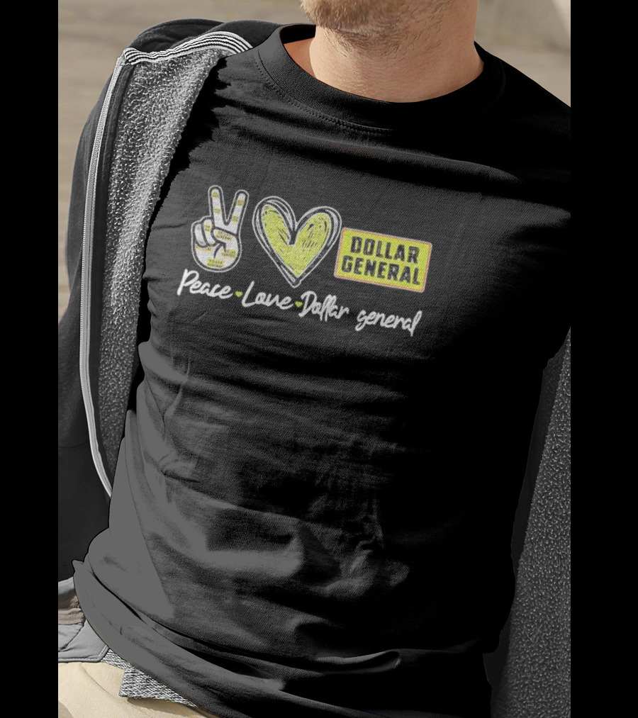 Peace Love Dollar General T-Shirt