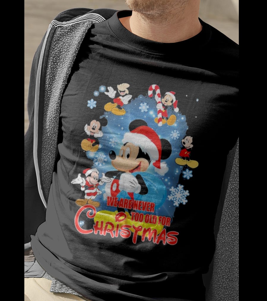 Mickey Mouse We Are Never Too Old For Christmas Santa Hat Snowflakes T-Shirt