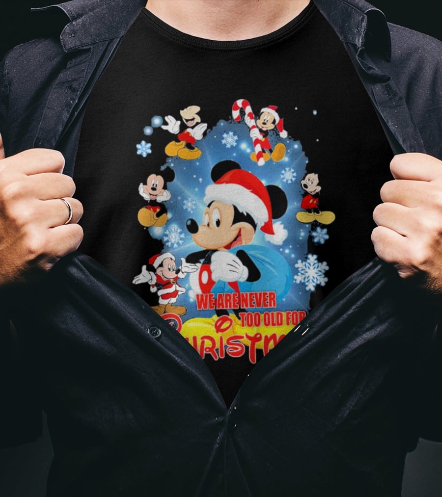 Mickey Mouse We Are Never Too Old For Christmas Santa Hat Snowflakes T-Shirt