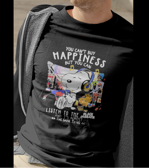 You Can’t Buy Happiness Snoopy Listening To The Black Sabbath Almost The Same Thing T-Shirt