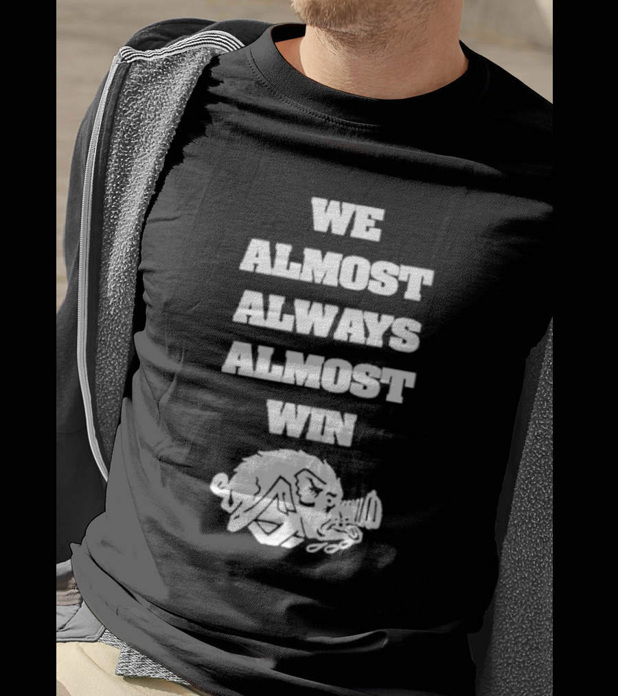 We Almost Always Almost Win Angry Boar T-Shirt