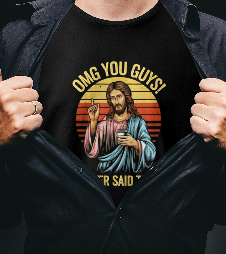 OMG You Guys I Never Said That Jesus Vintage T-Shirt