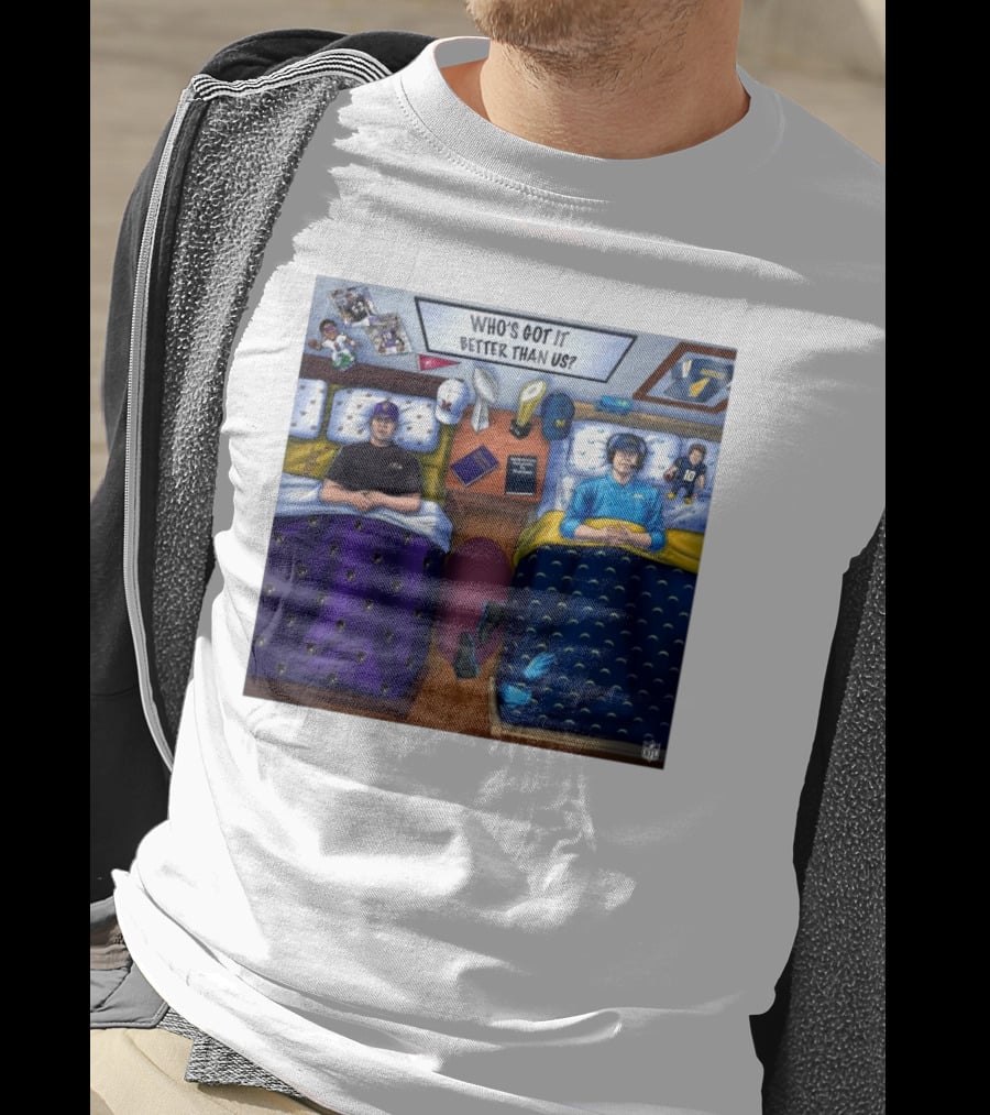 Who's Got It Better Than Us Coach Harbaugh NFL Football Baltimore Ravens At Los Angeles Chargers Nov 25, T-Shirt