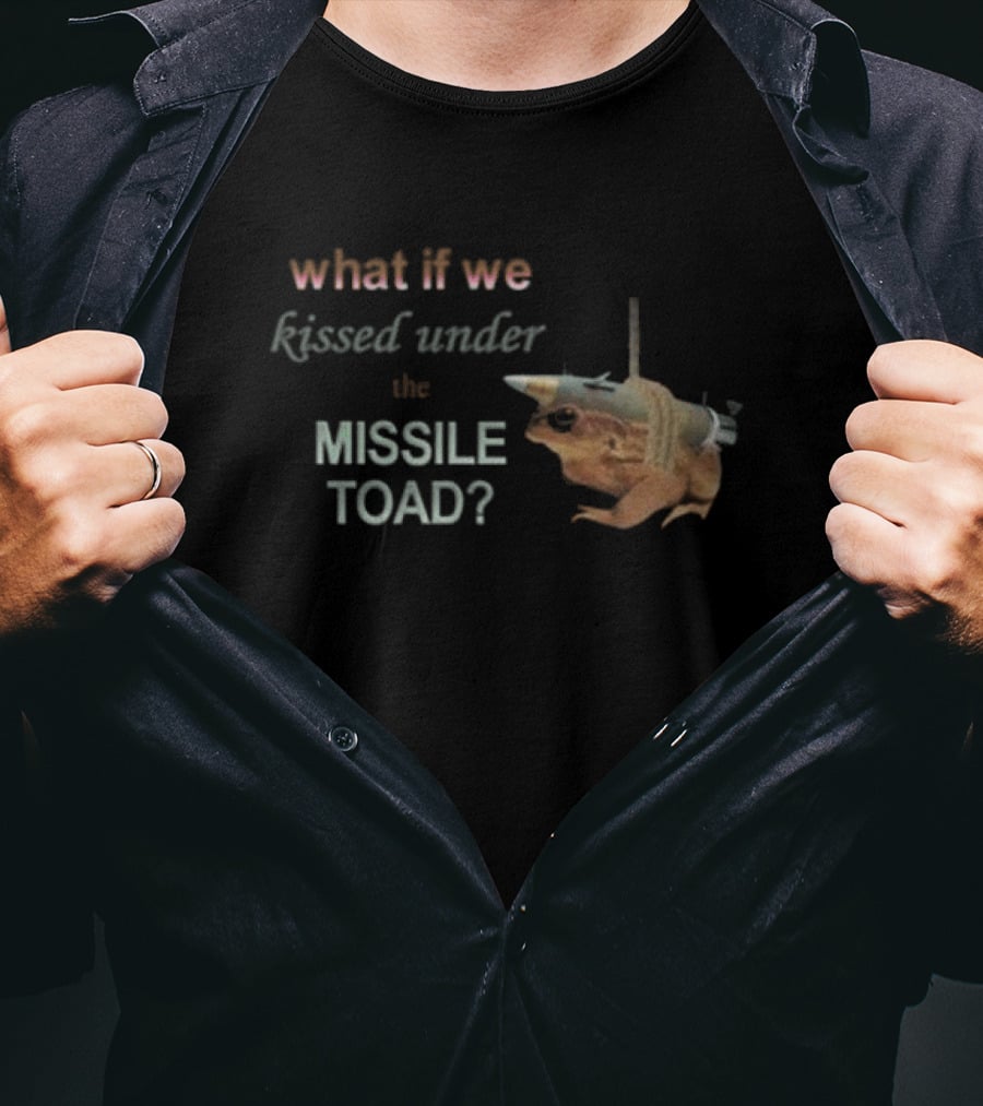 Snazzyseagull What If We Kissed Under The Missile Toad T-Shirt
