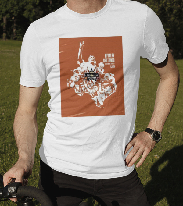 Rivalry Restored Texas Longhorns Vs Texas A&M Aggies Lone Star Showdown Streaming Nov 27 T-Shirt