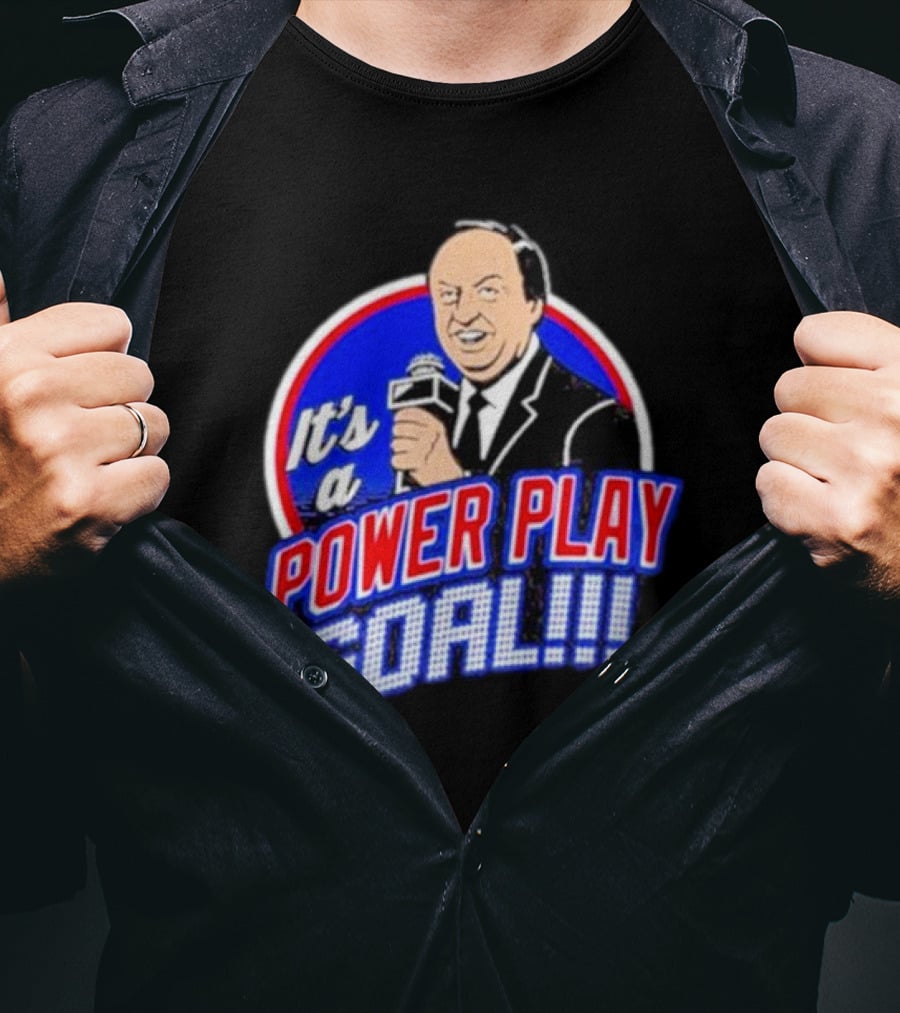 It’s A Power Play Goal T-Shirt