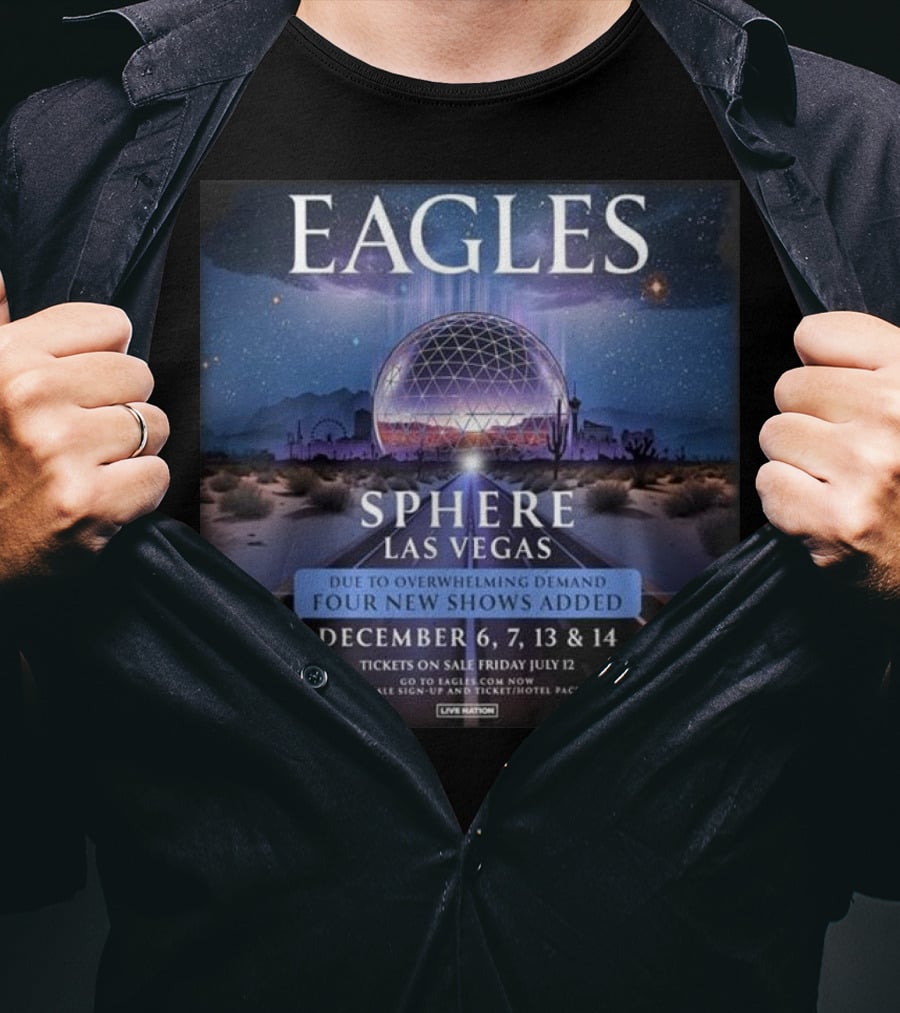 Eagles Sphere Las Vegas December 6 7 13 14 Music Event Four New Shows Added T-Shirt