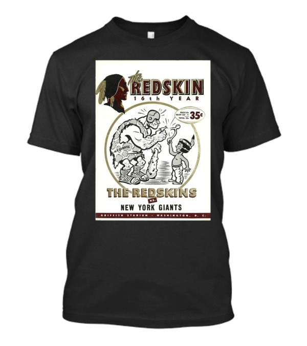 The Redskin 16th Year Vs New York Giants At Griffith Stadium Washington DC 35 Cents Program Cover T-Shirt