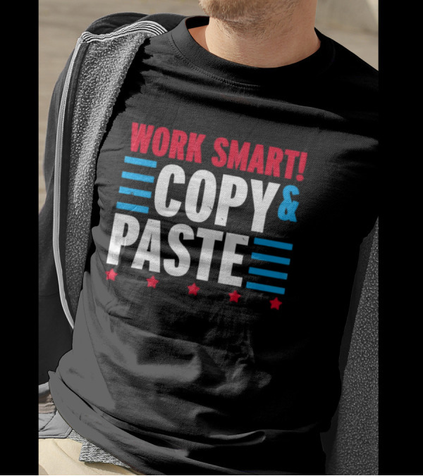 Work Smart Copy And Paste Graphic With Red White Blue Stars And Lines T-Shirt