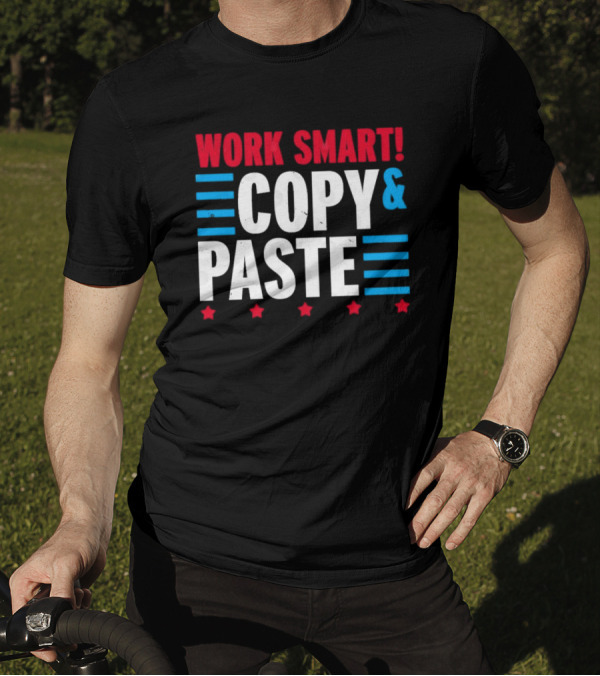 Work Smart Copy And Paste Graphic With Red White Blue Stars And Lines T-Shirt