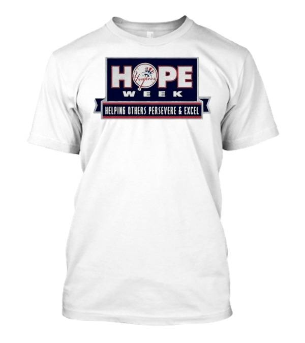 HOPE Week Helping Others Persevere And Excel Yankees MLB T-Shirt