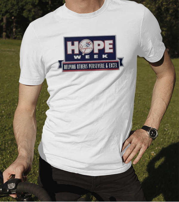 HOPE Week Helping Others Persevere And Excel Yankees MLB T-Shirt