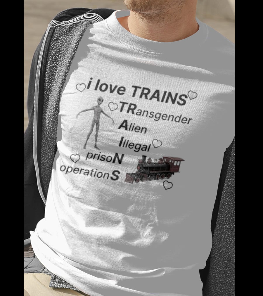 I Love Trains Transgender Alien Illegal Prison Operations Hearts T-Shirt