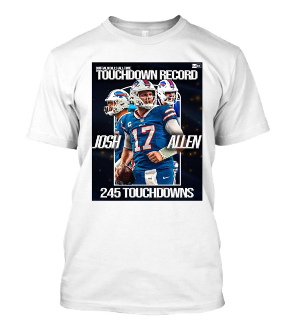 Buffalo Bills All-Time Touchdown Record Josh Allen 245 Touchdowns T-Shirt