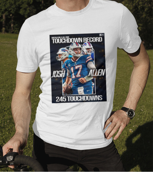 Buffalo Bills All-Time Touchdown Record Josh Allen 245 Touchdowns T-Shirt