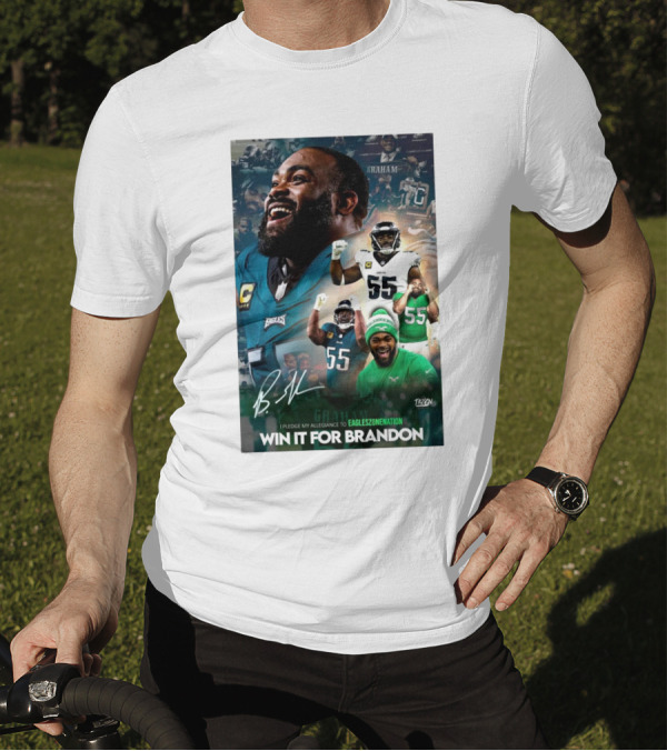 Philadelphia Eagles Win It For Brandon Graham Signature I Pledge My Allegiance To Eagleszonenation T-Shirt