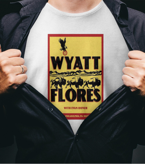 Wyatt Flores With Evan Honer At The Fillmore Philadelphia PA December 4 2024 Buffalo And Eagle T-Shirt
