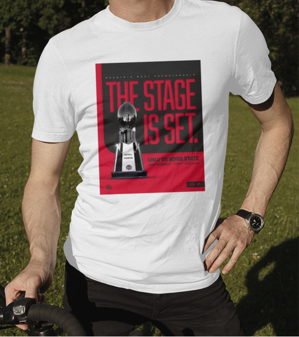 Mountain West Championship UNLV Rebels Vs Boise State Broncos The Stage Is Set Friday December 6 Boise Idaho T-Shirt