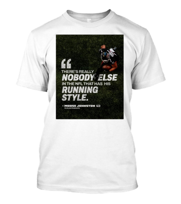 Atlanta Falcons Bijan Robinson Unique Running Style Moose Johnston Quote NFL T-Shirt