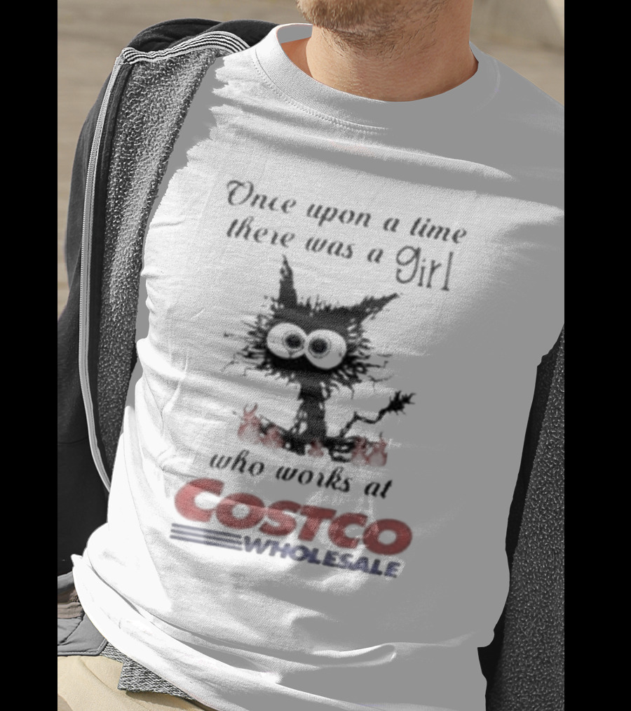 Black Cat Once Upon A Time There Was A Girl Who Works At Costco Wholesale T-Shirt