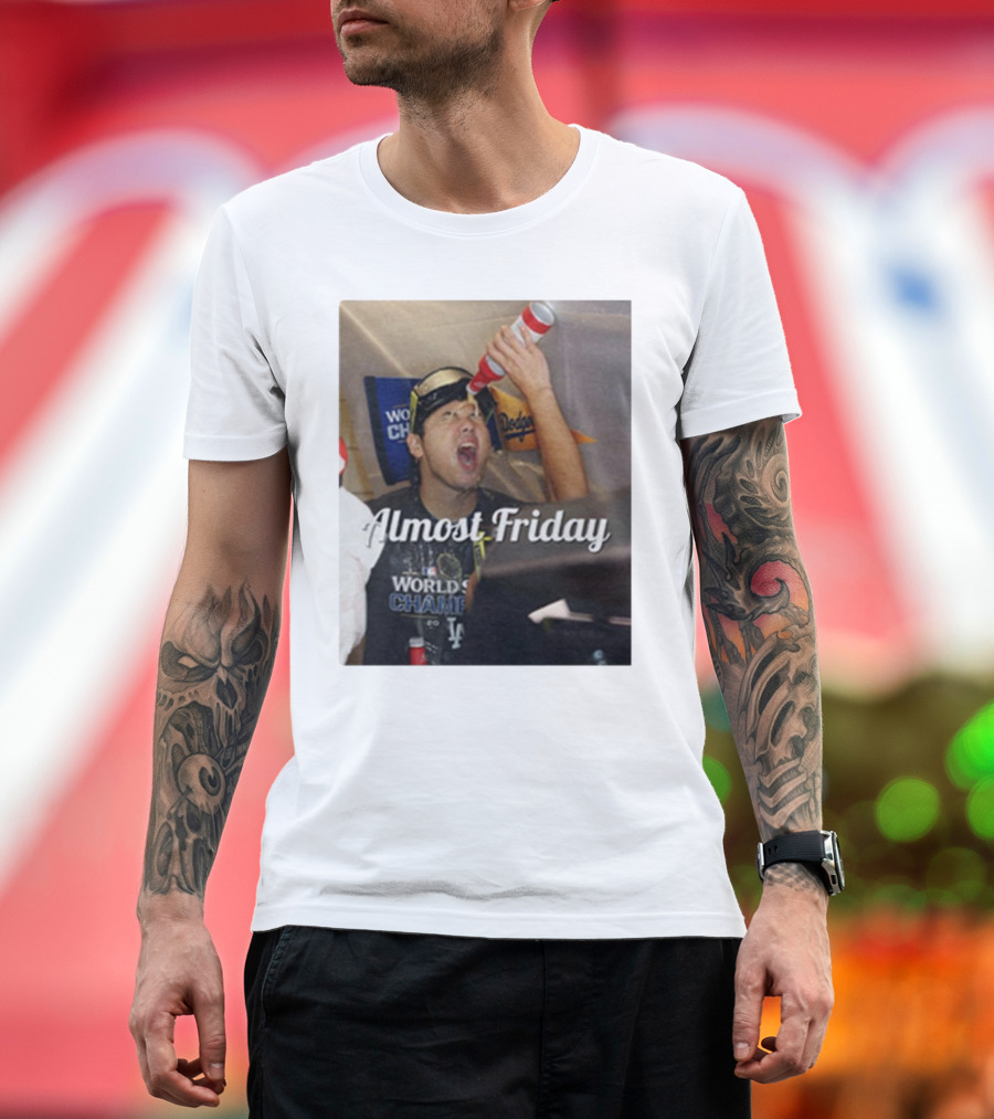 Almost Friday World Champions Dodgers T-Shirt