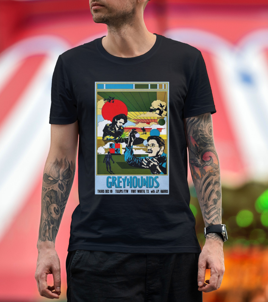 Greyhounds Concert Poster Tulips FTW Dec 19 2024 Fort Worth TX with J.P. Harris T-Shirt
