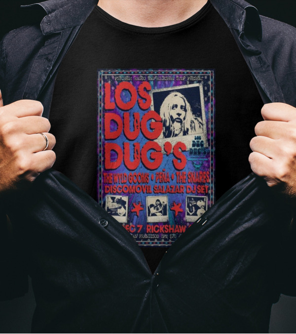 Los Dug Dug’s Live At Rickshaw Stop San Francisco With The Wild Gooms Peña The Snares December 7 T-Shirt
