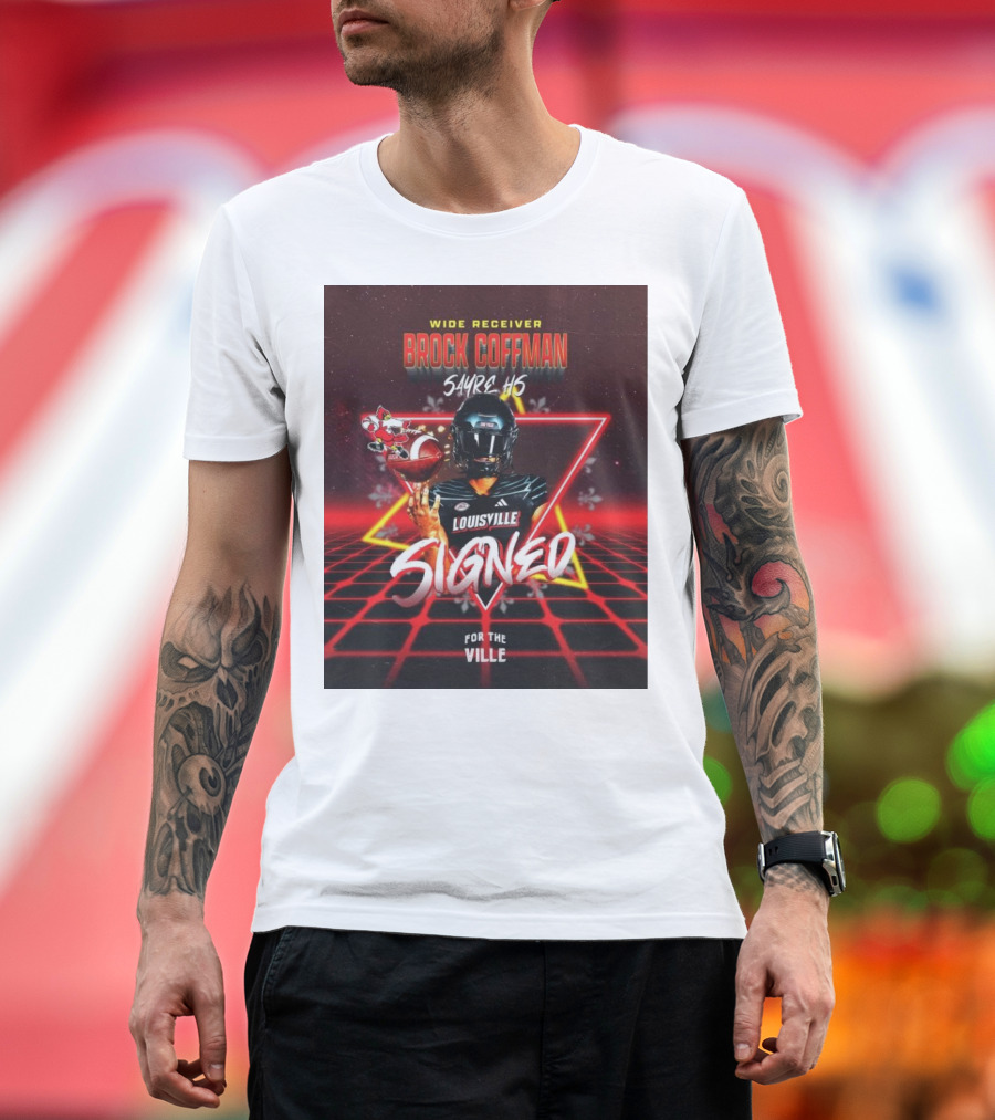 Wide Receiver Brock Coffman Sayre HS Louisville Signed For The Ville T-Shirt