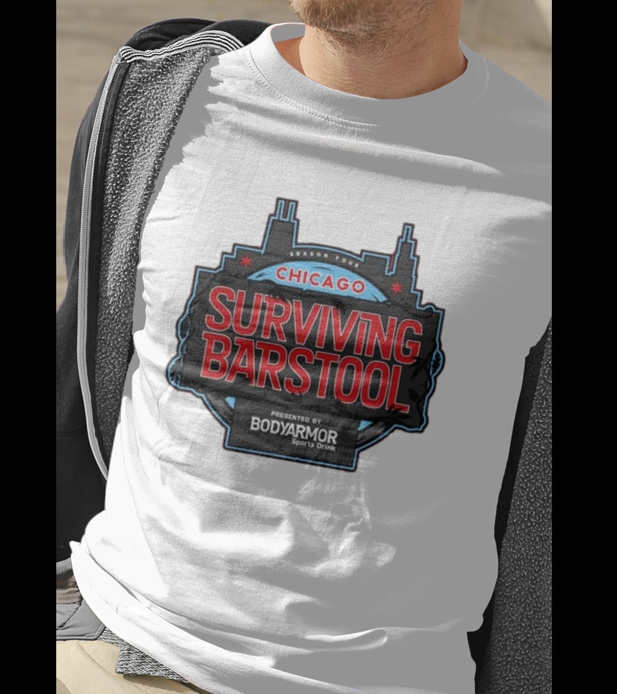 Season Four Chicago Surviving Barstool Presented By Bodyarmor Sports Drink T-Shirt