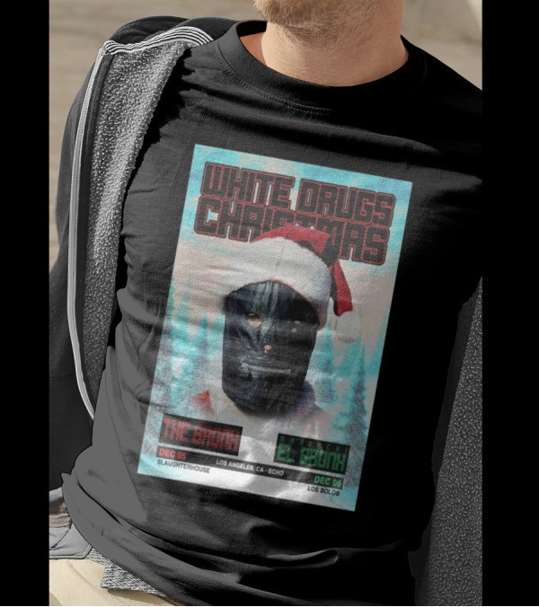 White Drugs Christmas The Bronx December 5 Slaughterhouse Los Angeles The Echo December 6 Los Bolos T-Shirt