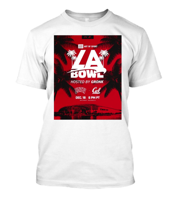 Art Of Sport LA Bowl Hosted By Gronk UNLV Vs Cal December 18 Sofi Stadium T-Shirt
