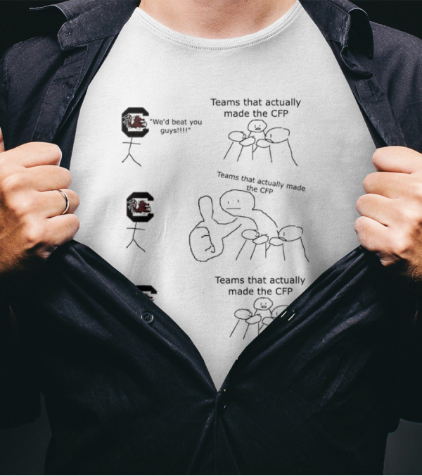 South Carolina Gamecock We'd Beat You Guys Stick Figure Comic CFP Teams Football Humor T-Shirt