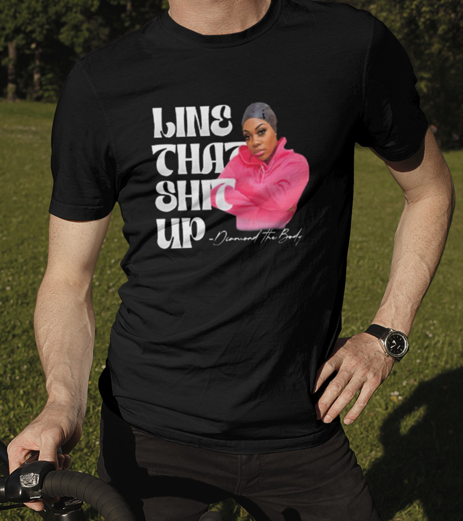 Line That Shit Up Diamond The Body Pink T-Shirt