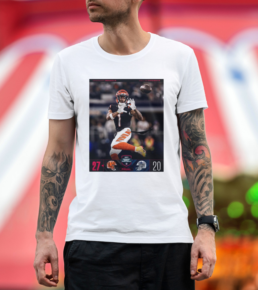 Cincinnati Bengals vs Dallas Cowboys 27-20 Ja’Marr Chase Late TD on ESPN Monday Night Football T-Shirt