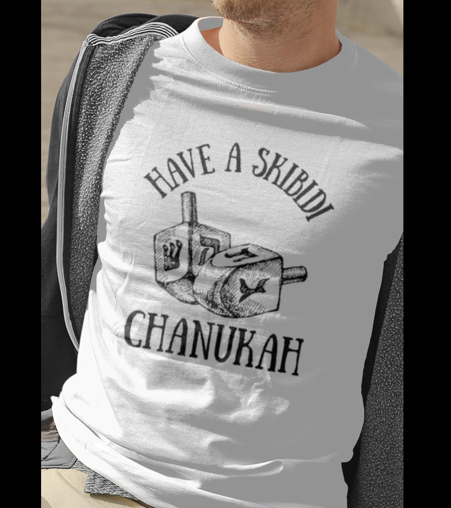 Have A Skibidi Chanukah Hanukkah Dreidel Fun T-Shirt