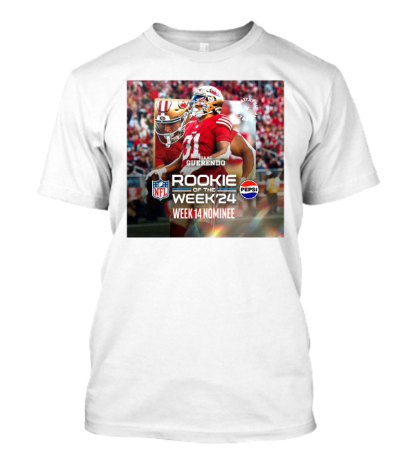 Isaac Guerendo San Francisco 49ers NFL Rookie Of The Week 2024 Week 14 Nominee Pepsi Faithful To The Bay T-Shirt