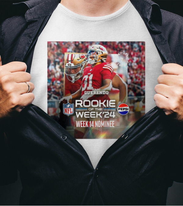 Isaac Guerendo San Francisco 49ers NFL Rookie Of The Week 2024 Week 14 Nominee Pepsi Faithful To The Bay T-Shirt