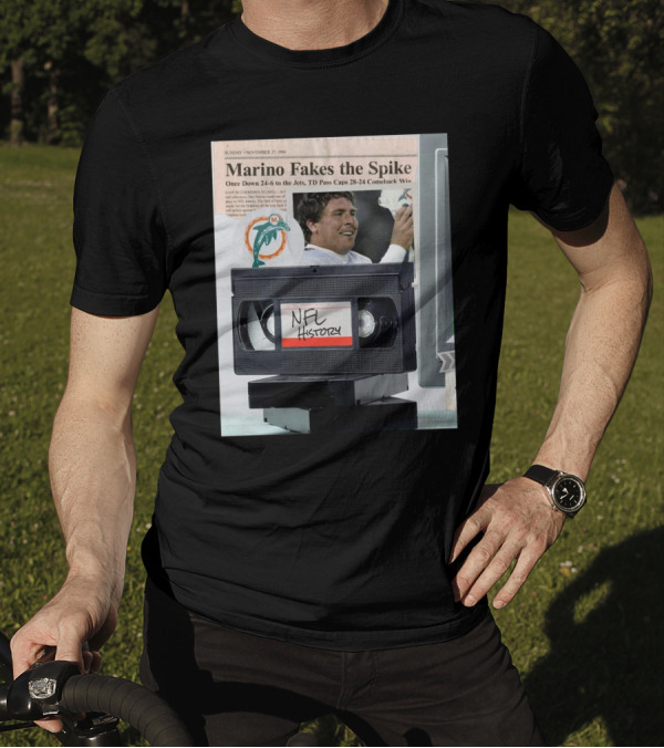 Marino Fakes The Spike Once Down 24-6 To The Jets NFL History T-Shirt